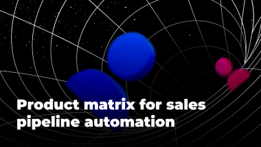 Product matrix for sales pipeline automation 